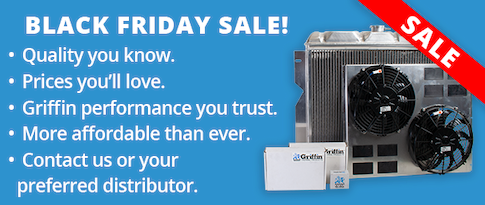 Griffin Radiator lower prices during our Black Friday Sale